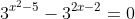 3^{x^2-5}-3^{2x-2}=0