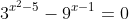 3^{x^2-5}-9^{x-1}=0