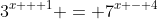 3^{x + 1} = 7^{x - 4}