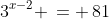 3^{x-2} \,= \,81