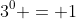 3^0 = 1