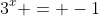 3^x = -1