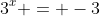 3^x = -3