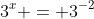 3^x = 3^{-2}
