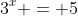 3^x = 5