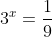 3^x=\frac{1}{9}