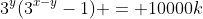 3^y(3^{x-y}-1) = 10000k