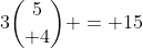 3{5\choose 4} = 15