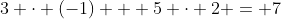 3 \cdot (-1) + 5 \cdot 2 = 7