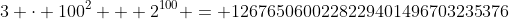 3 \cdot 100^2 + 2^{100} = 1267650600228229401496703235376