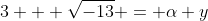 3 + \sqrt{-13} = \alpha y