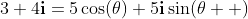 3+4\mathbf{i}=5\cos(\theta)+5\mathbf{i}\sin(\theta  )