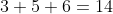 3+5+6=14