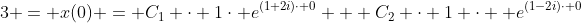 3 = x(0) = C_1 \cdot 1\cdot e^{(1+2i)\cdot 0} + C_2 \cdot 1 \cdot  e^{(1-2i)\cdot 0}