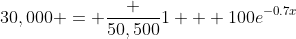 30,000 = \frac {50,500}{1 + 100e^{-0.7x}}