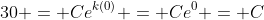 30 = Ce^{k(0)} = Ce^0 = C