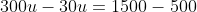 300u-30u=1500-500