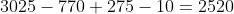 3025-770+275-10=2520