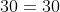 30=30