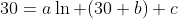 30=a\ln (30+b)+c