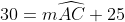 30=m\widehat{AC}+25