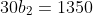 30b_2=1350