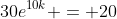 30e^{10k} = 20
