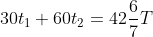 30t_1+60t_2=42\frac{6}{7}T