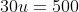 30u=500