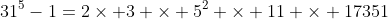 31^5-1=2\times 3 \times 5^2 \times 11 \times 17351