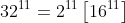 32^{11}=2^{11}\left[16^{11}\right]