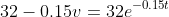 32-0.15v=32e^{-0.15t}
