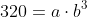 320=a\cdot{b^{3}}