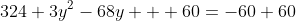 324+3y^2-68y + 60=-60+60