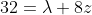 32=\lambda 8z