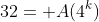 32= A(4^k)