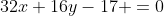 32x+16y-17 =0