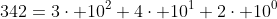 342=3\cdot 10^2+4\cdot 10^1+2\cdot 10^0