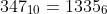 347_{10}=1335_{6}