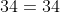 34=34