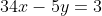 34x-5y=3