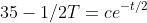 35-1/2T=ce^{-t/2}