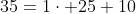 35=1\cdot 25+10
