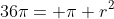 36\pi= \pi r^2