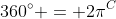 360^\circ = 2\pi^C