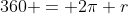 360 = 2\pi r