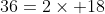 36=2\times 18