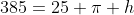 385=25 \pi h