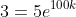 3=5e^{100k}