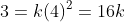 3=k(4)^{2}=16k